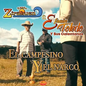 El Campesino y el Narco by Banda Zirahuen