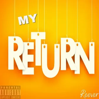 My Return by Reever