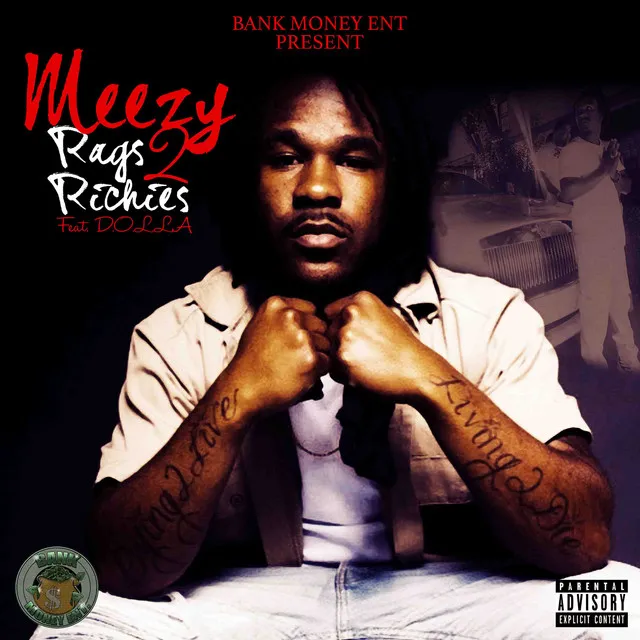 Bankmoney Ent. Presents Meezy feat. D.O.L.L.A.: Rags to Riches