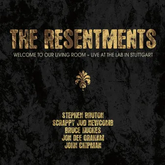 Welcome to Our Living Room - Live at the Lab in Stuttgart by The Resentments