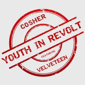 Youth in Revolt by Cosher