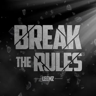 Break the Rules by Leemz