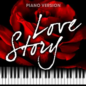 Love Story (Piano Version) by Romantic Piano Song Masters