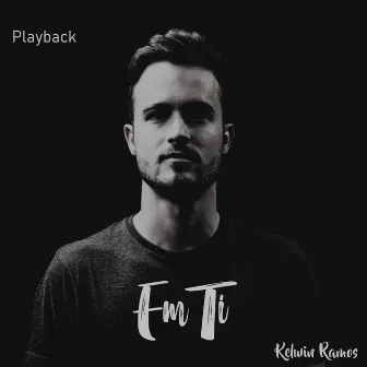 Em Ti (Playback) by Kelwin Ramos