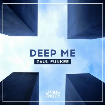 Deep Me by Paul Funkee