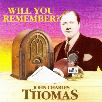 Will You Remember? by John Charles Thomas