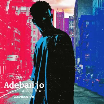 Adebanjo the Album by Jayson Yo