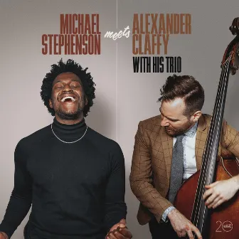 Michael Stephenson Meets Alexander Claffy with His Trio by Michael Stephenson