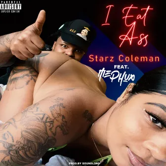 I EAT ASS by Starz Coleman