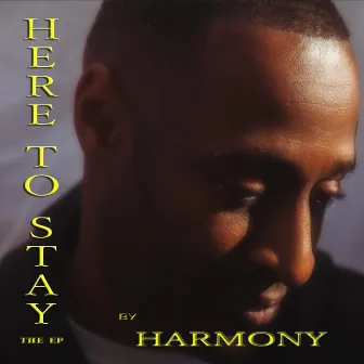 Here to Stay by Harmony