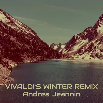 Vivaldi's Winter (Remix) by Andrea Jeannin