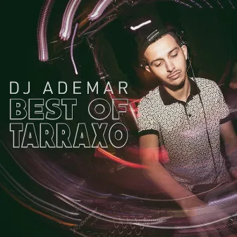 Best Of Tarraxo by Dj Ademar