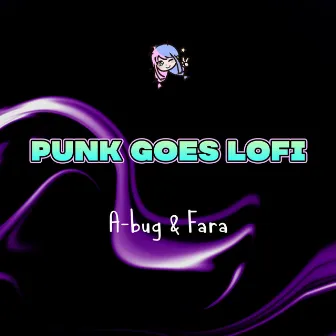 Punk Goes Lofi by Fara