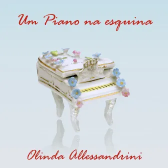 Um Piano Na Esquina by Olinda Allessandrini