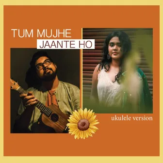 Tum Mujhe Jaante Ho (Ukulele Version) by Trishita Recs