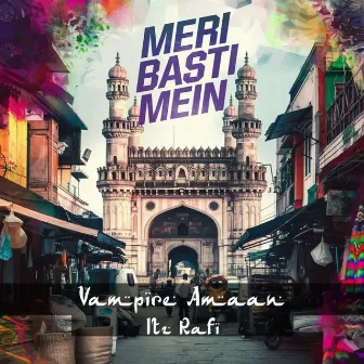 Meri Basti Mein by Vampire Amaan