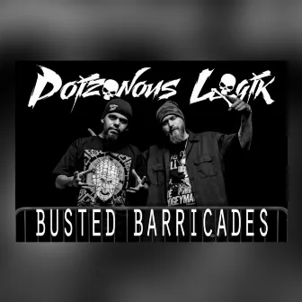 Busted Barricades by Poizonous Logik