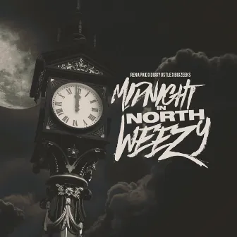 Midnight in North Weezy by Diggy Ustle