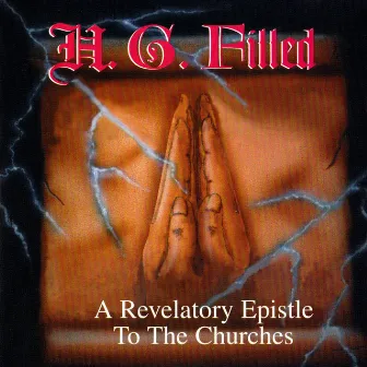 A Revelatory Epistle to the Churches by H.G. Filled