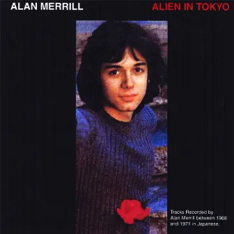 Alien In Tokyo by Alan Merrill