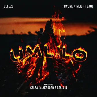 Umlilo by Twone Nineight SaGe