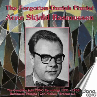 The Forgotten Danish Pianist Arne Skjold Rasmussen by Arne Skjold Rasmussen