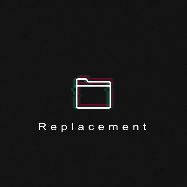 Replacement