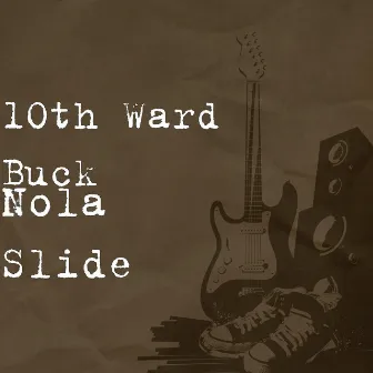 Nola Slide by 10th Ward Buck