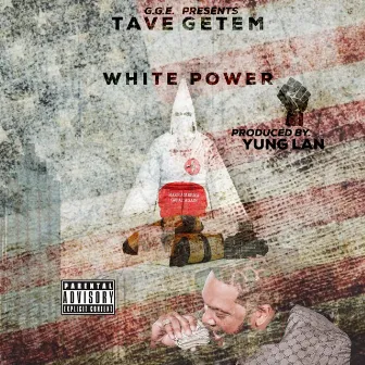 White Power by Tave Getem