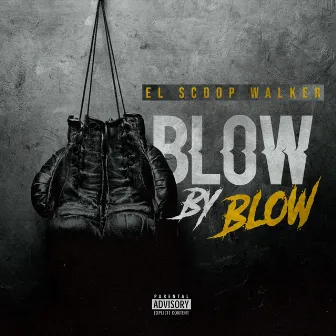 Blow by Blow by EL Scoop Walker