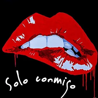 Solo Conmigo by LushyHQ