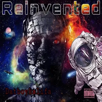 Reinvented by Datboykalifa