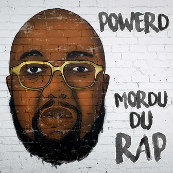 Mordu du rap by Power D