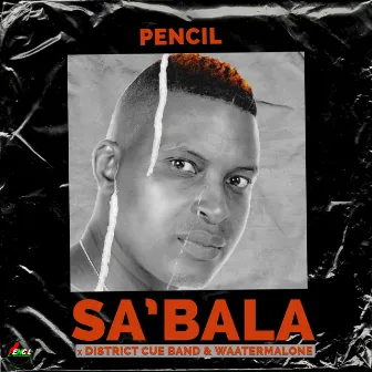 SA BALA by Pencil