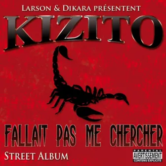 Fallait pas me chercher by Kizito