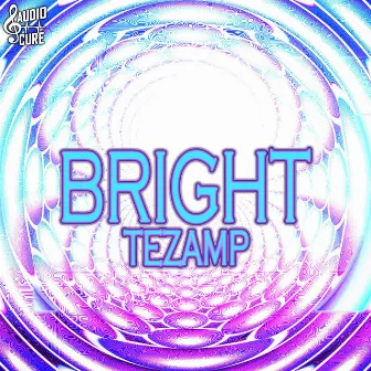 Bright by Tezamp