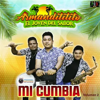 Mi Cumbia Vol. 2 by Armandititito El Joven Del Sabor