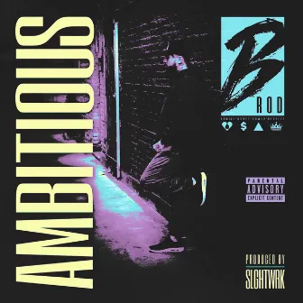 Ambitious by B Rod