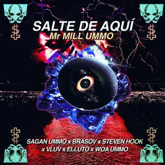 Salte de Aquí by Mr Mill Ummo