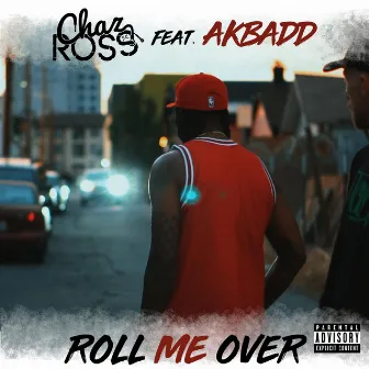 Roll Me Over by Chaz Ross