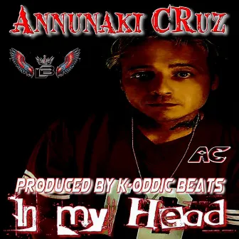 In My Head by Annunaki Cruz