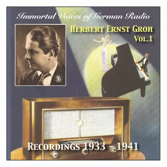 Immortal Voices of German Radio: Herbert Ernst Groh (1933-1941) by Odeon-Künstler-Orchester