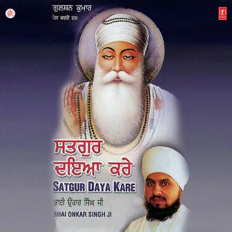 Satgur Daya Kare Vol-4 by Bhai Onkar Singh Ji