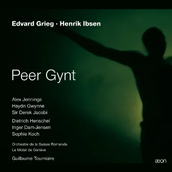 Grieg: Peer Gynt (English Version) by Alex Jennings