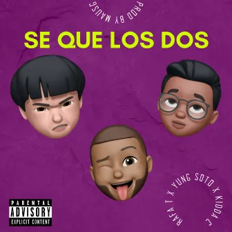 Se Que los Dos by Yung Soto