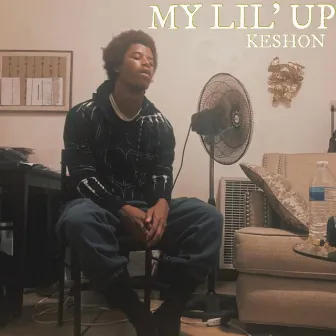 My Lil' Up by Fly Kilo