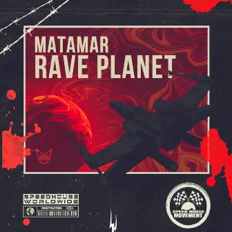 Rave Planet by Matamar