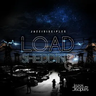 The Load Shedding by JazziDisciples