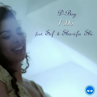 I Do by D-Boy