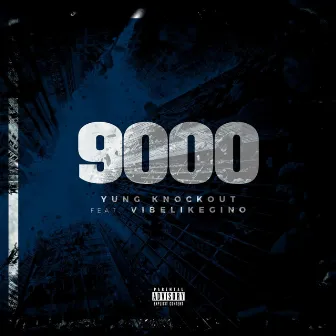 9000 by Yung Knockout